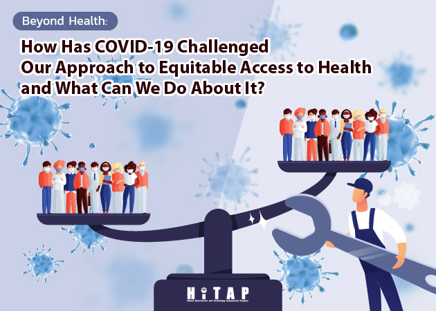 Beyond health: How has COVID-19 challenged our approach to equitable access to health and what can we do about it?