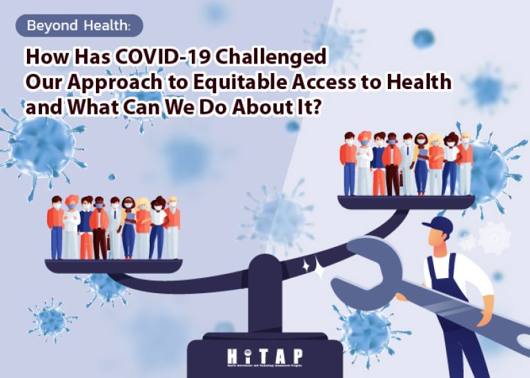 Beyond health: How has COVID-19 challenged our approach to equitable access to health and what can we do about it?